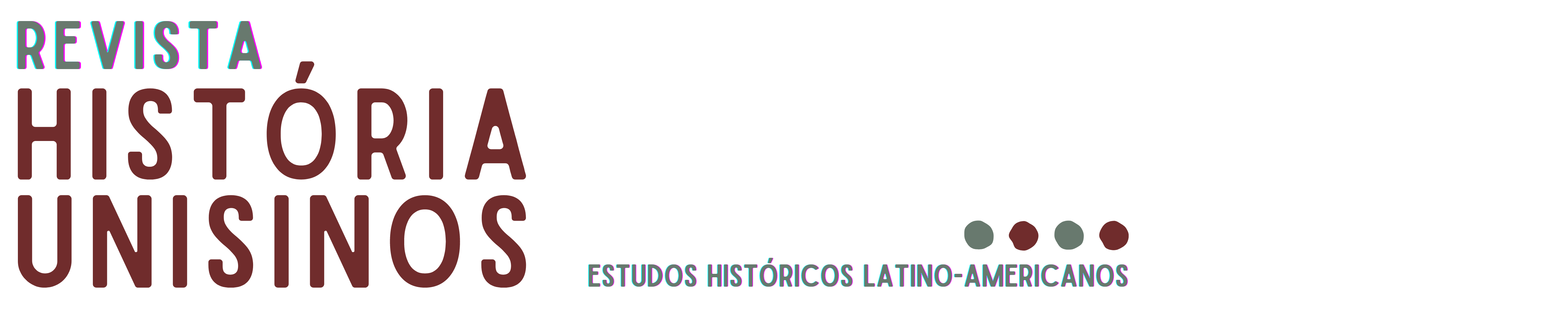 Revista Hist´ória Unisinos - Estudos Históricos Latino-Americanos